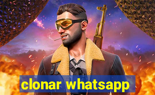 clonar whatsapp